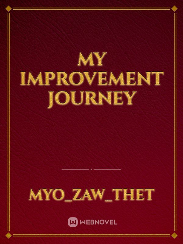 My improvement journey