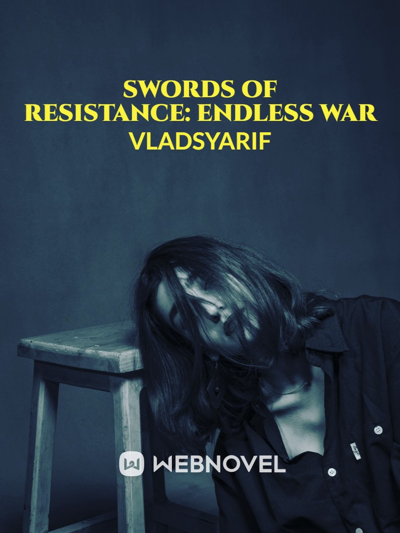Swords Of Resistance: Endless War Book