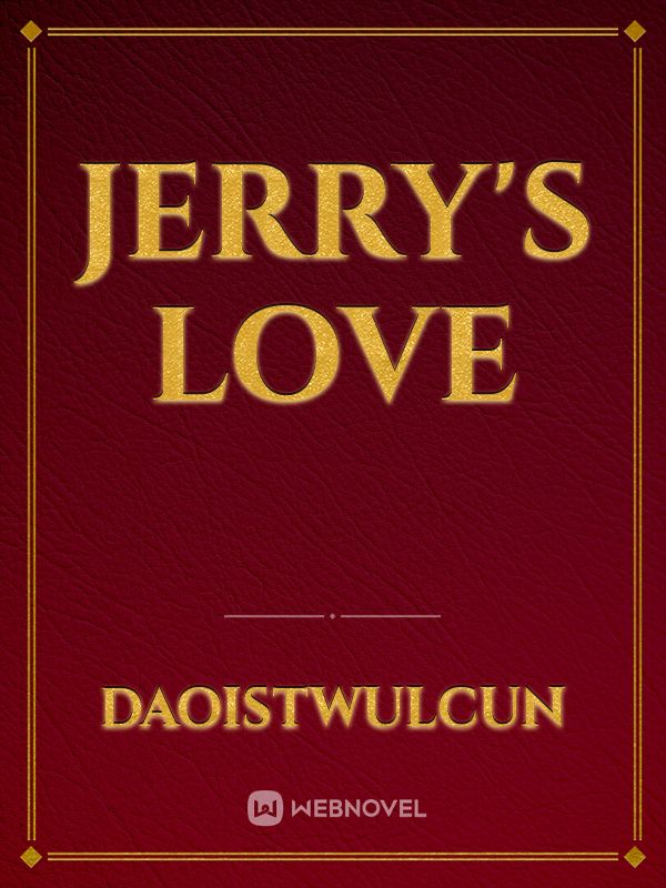 Jerry's love