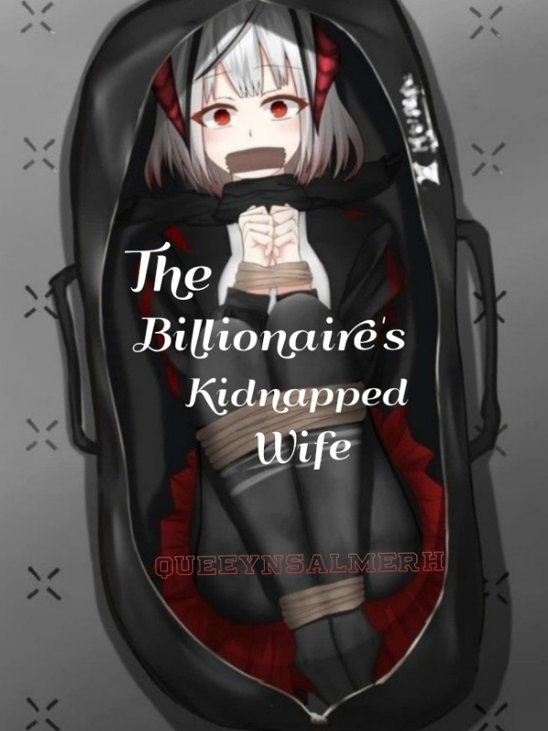 The Billionaire's Kidnapped wife Book