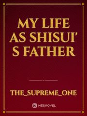 My life as Shisui' s Father Book