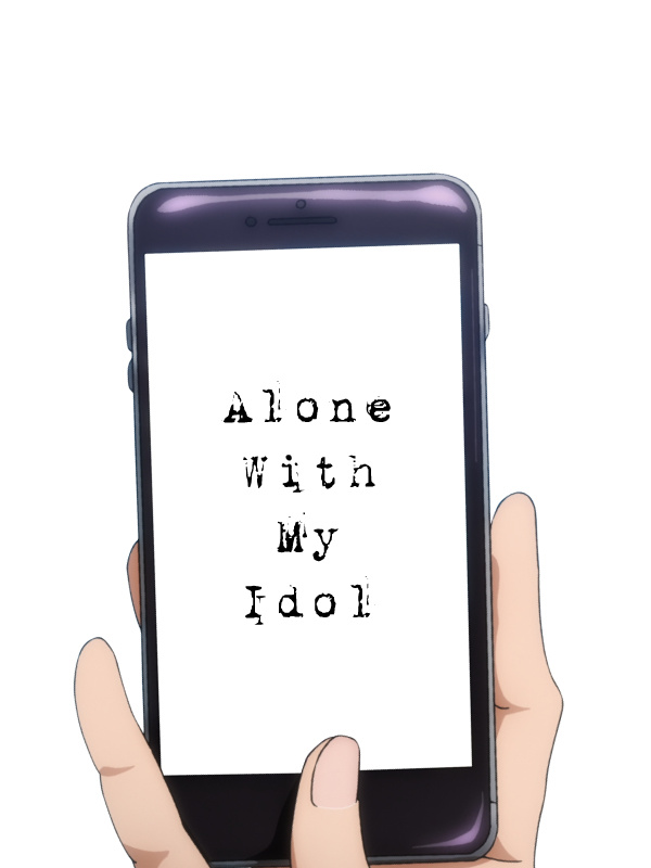 Alone With My Idol
