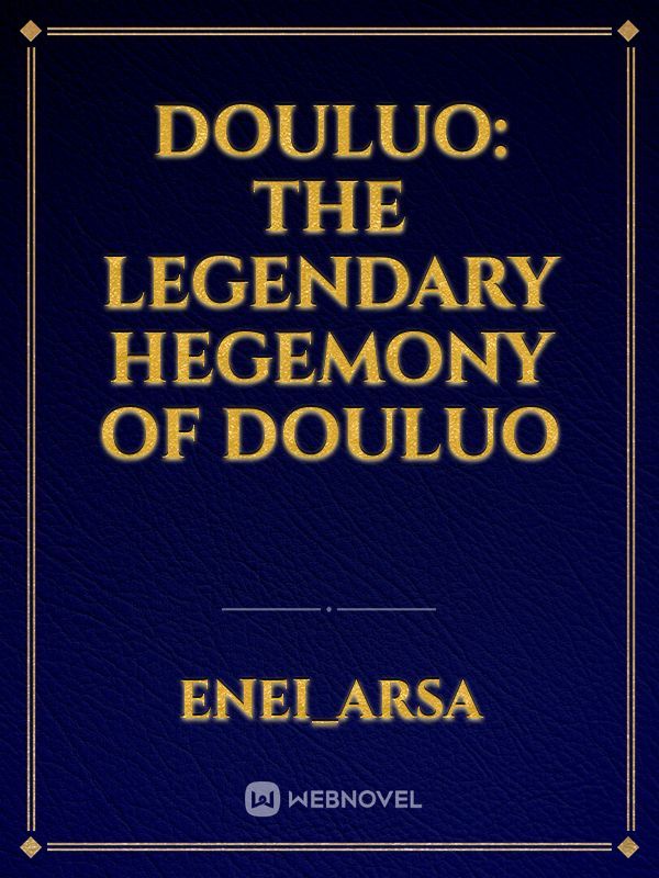 Douluo: The Legendary Hegemony of Douluo