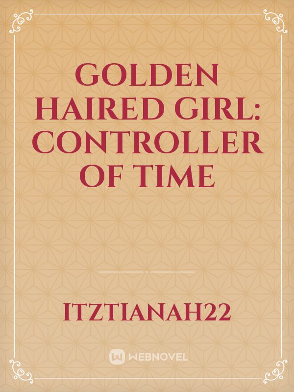 golden haired girl: controller of time Book
