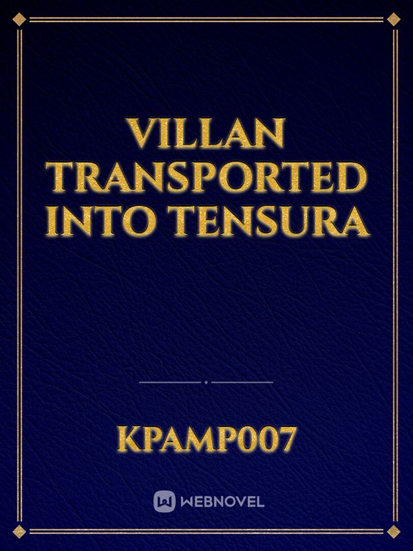 VILLAN TRANSPORTED INTO TENSURA Book