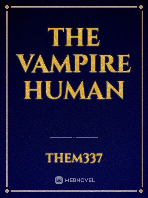 The Vampire Human