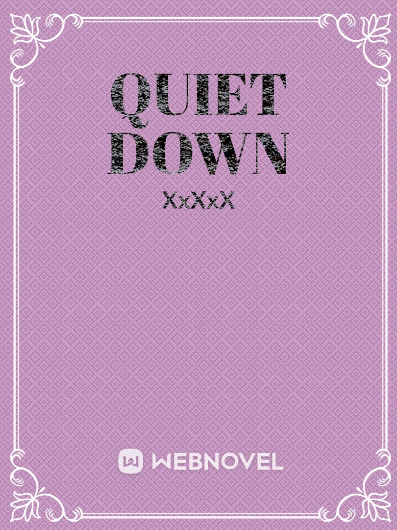 Quiet Down