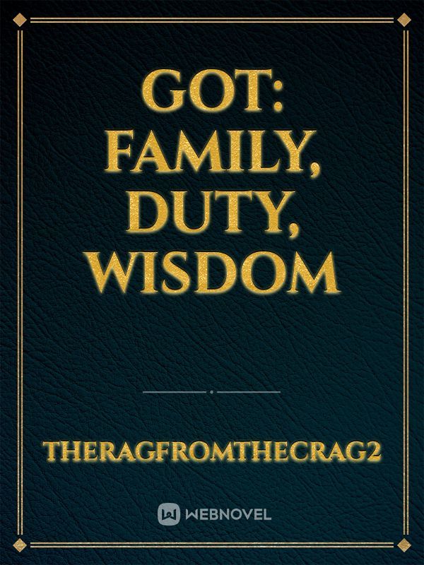 GoT: Family, Duty, Wisdom
