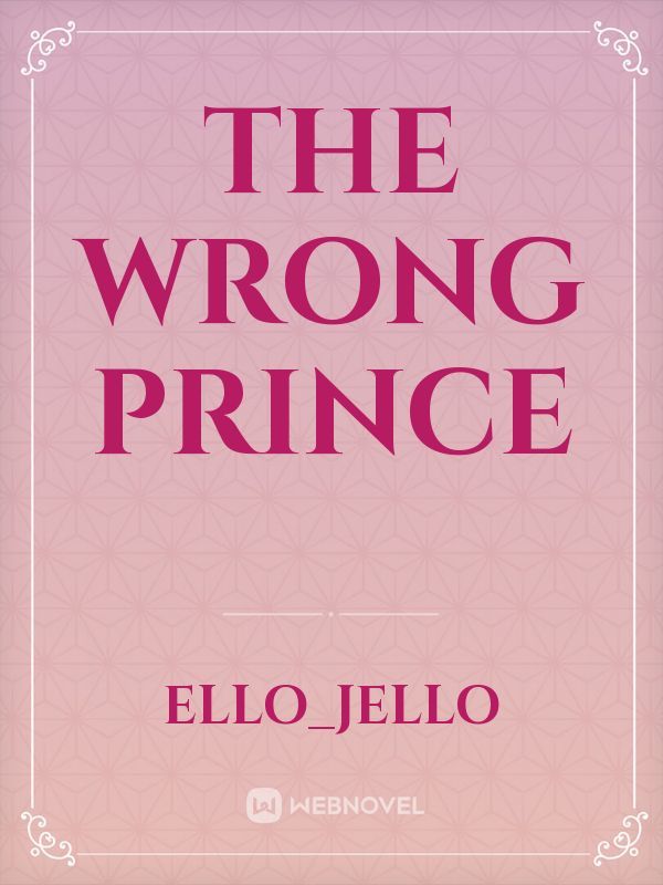 The wrong prince