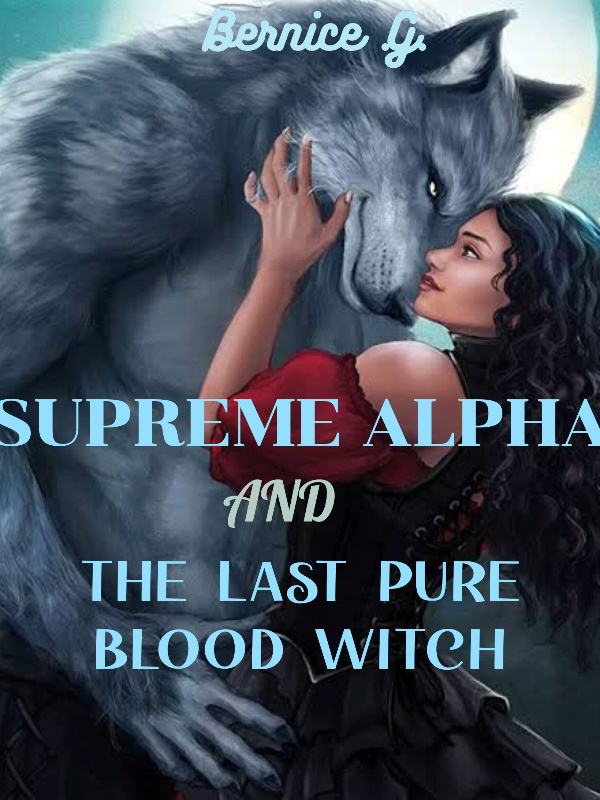 Supreme Alpha And The Last Pure Blood Witch