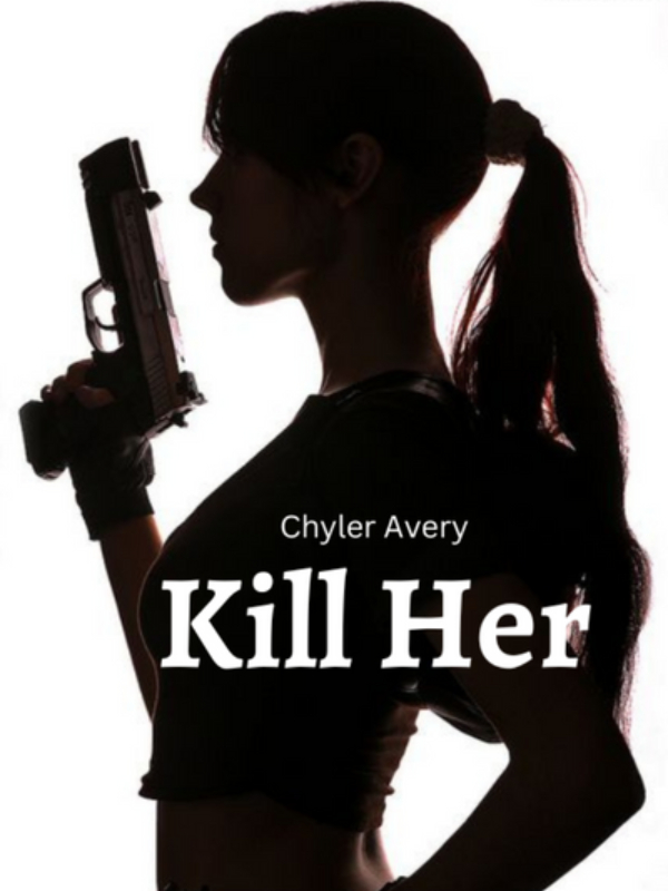 Kill Her Novel Read Free Webnovel