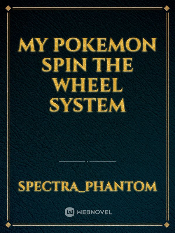 My pokemon Spin The Wheel System