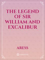 The Legend of Sir William and Excalibur Book