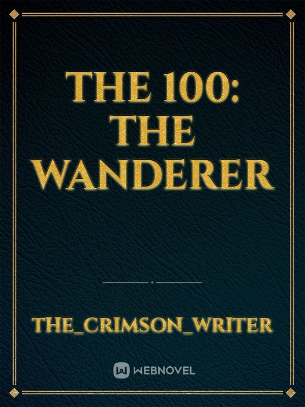 The 100: The Wanderer