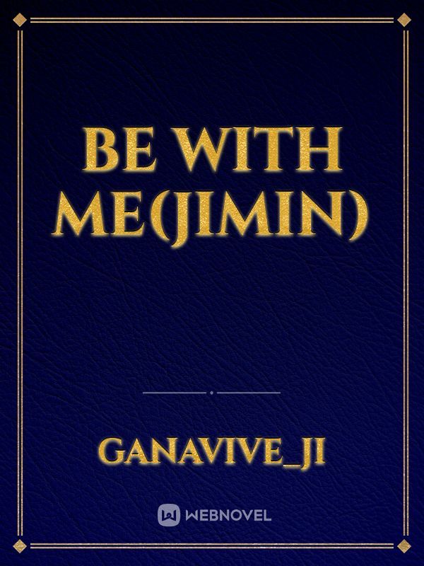 BE WITH ME(jimin) Book