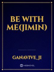 BE WITH ME(jimin) Book