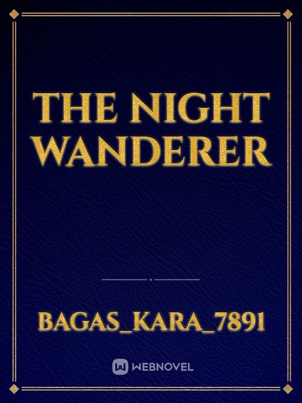 the night wanderer