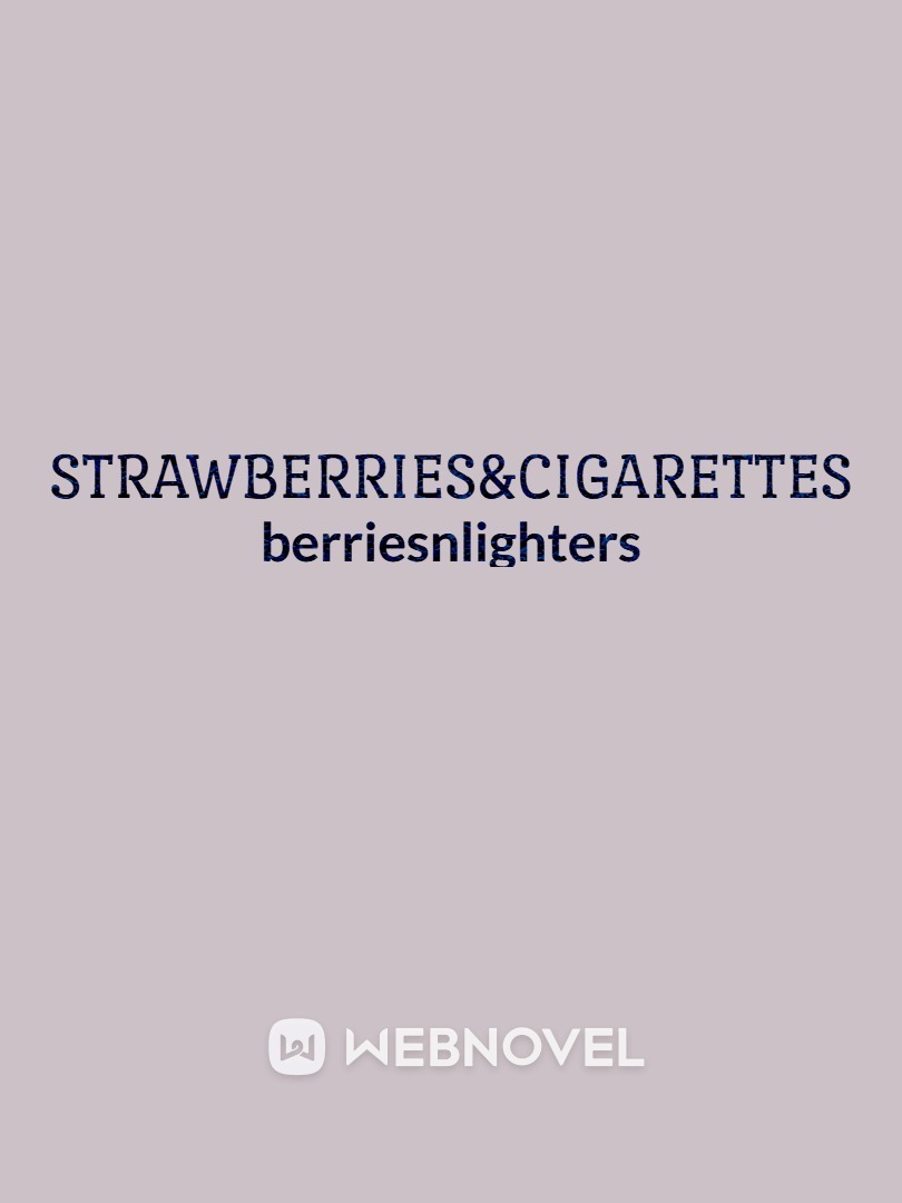 Strawberries&Cigarettes
