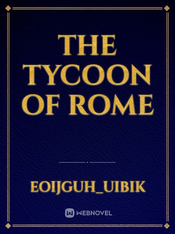 The Tycoon of Rome Book