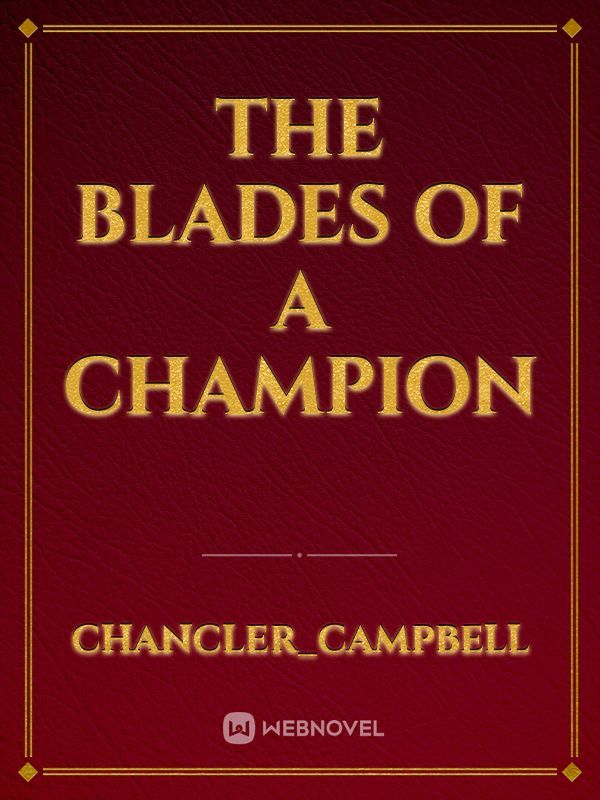 The Blades of A Champion