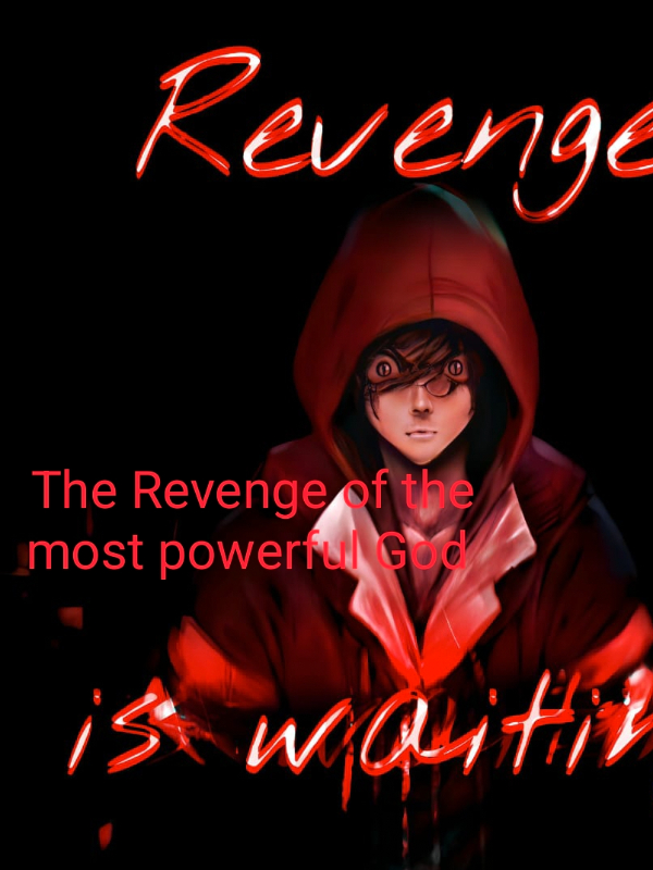 The Revenge of the most powerful God