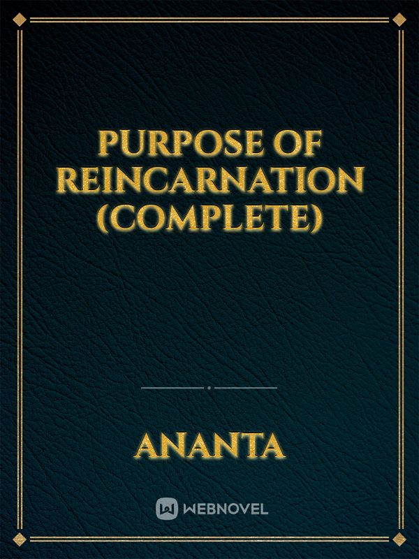Purpose of Reincarnation (Complete) Book