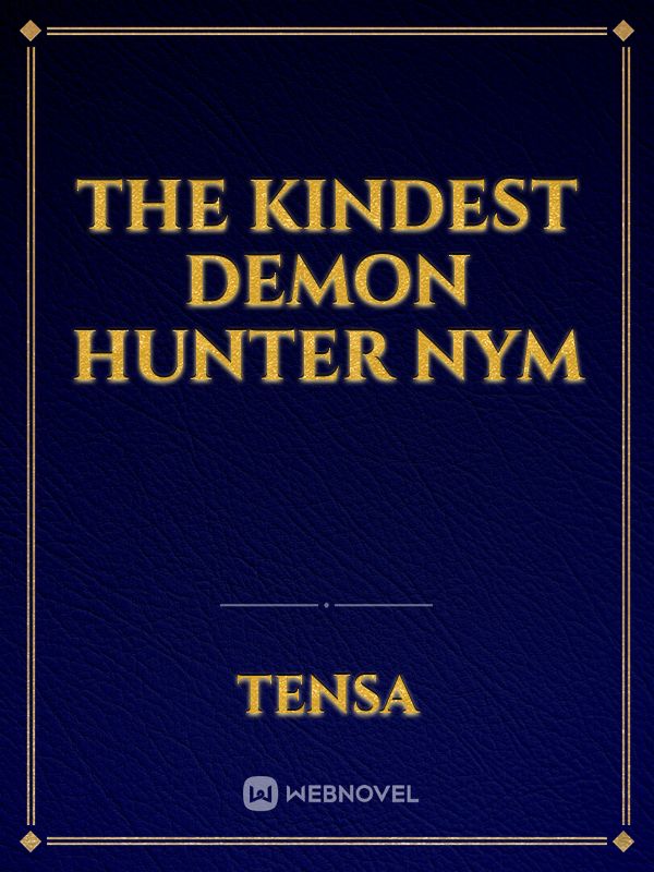 The Kindest Demon Hunter Nym