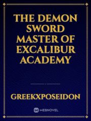 The demon sword master of Excalibur academy Book