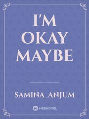 I'm okay maybe Book