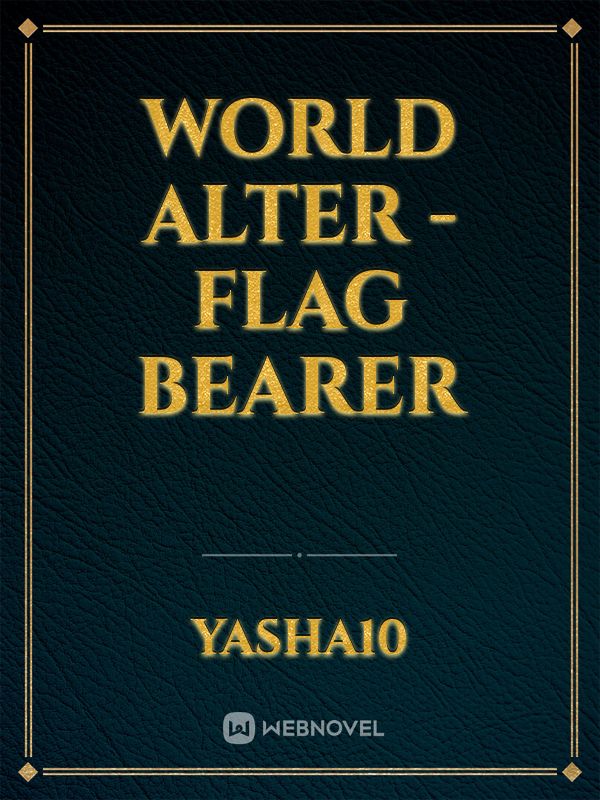 World ALTer - Flag Bearer