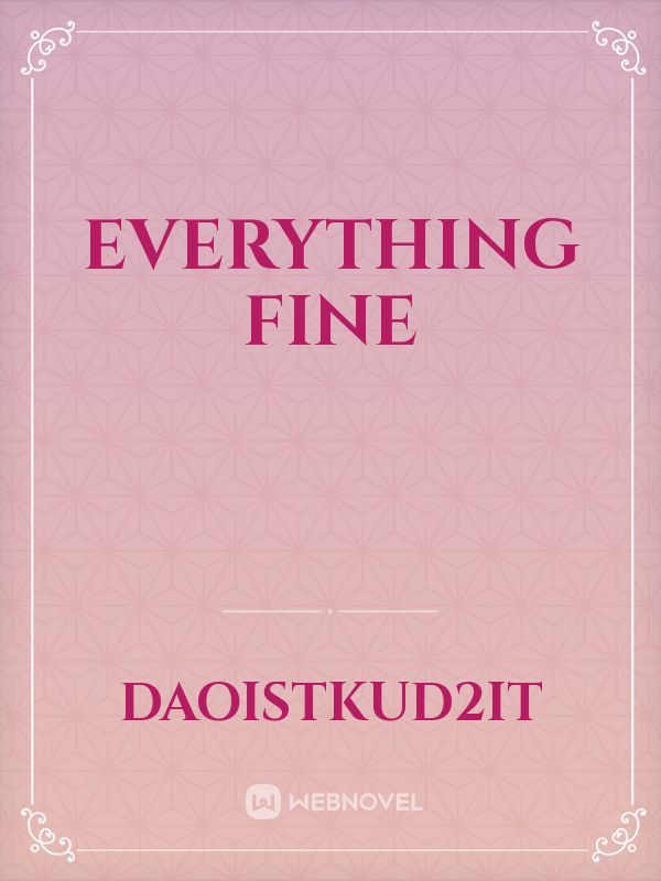 everything Fine