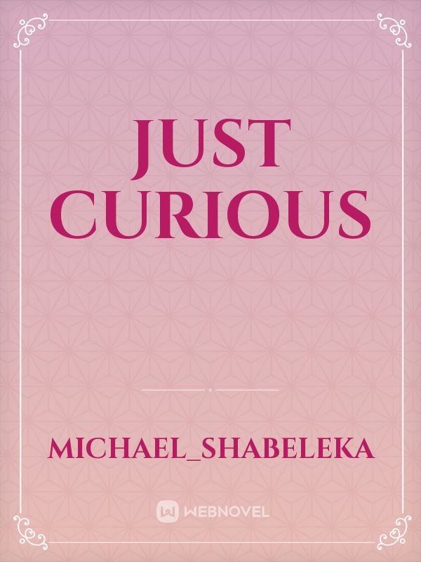 just curious Book