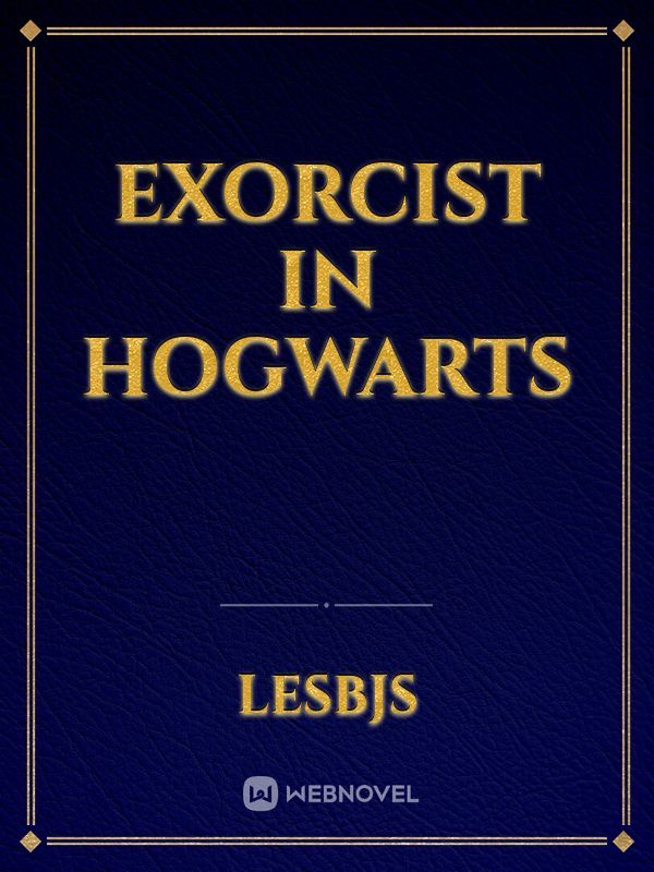 Exorcist in Hogwarts