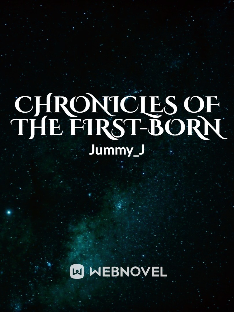 Chronicles of the First-born