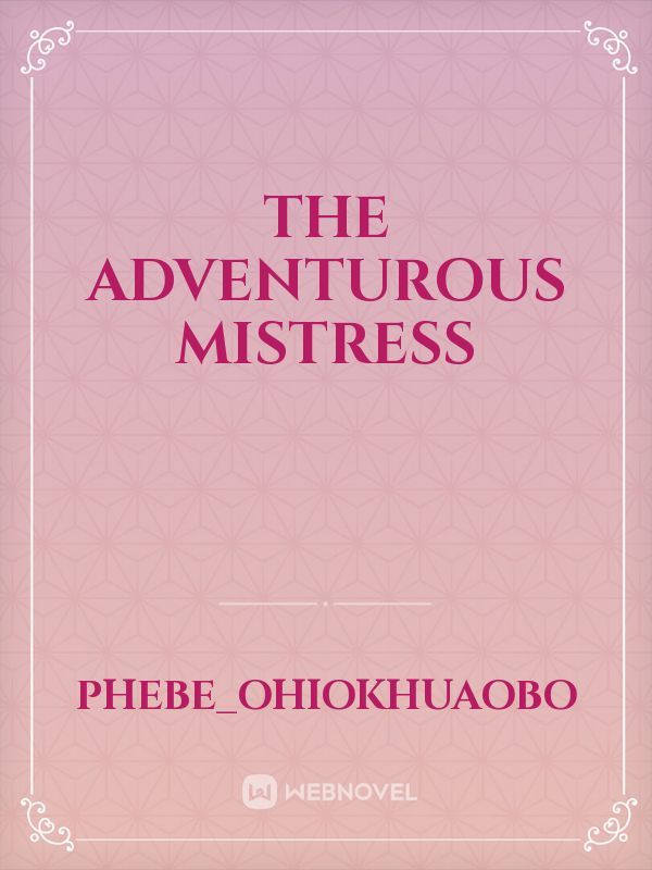 the adventurous mistress