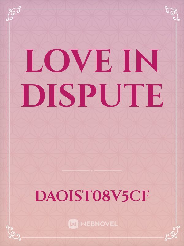Love in dispute