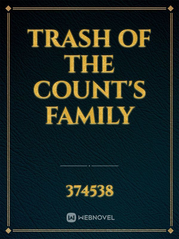 Trash of the Count's family