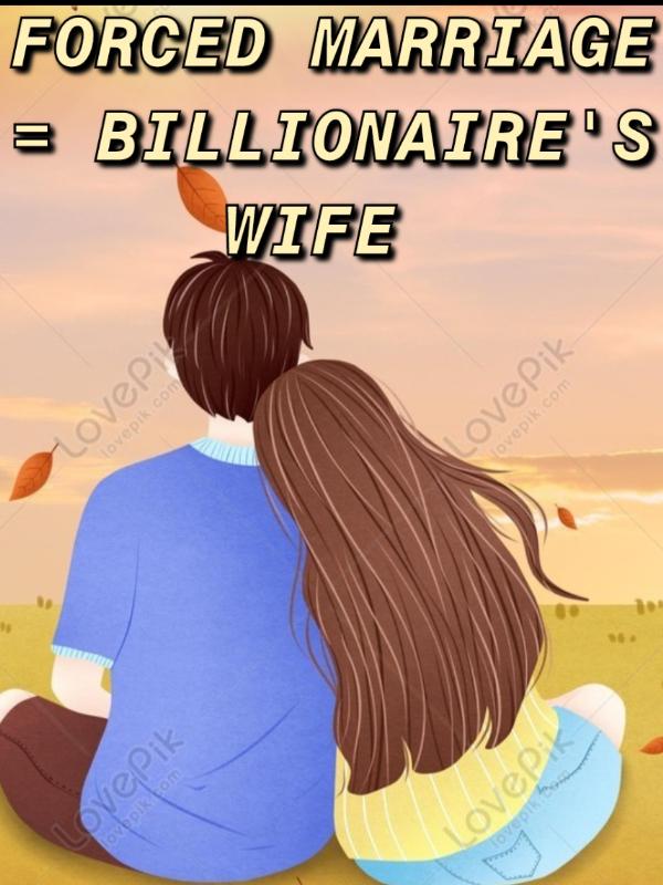 FORCED MARRIAGE = BILLIONAIRE'S WIFE Book