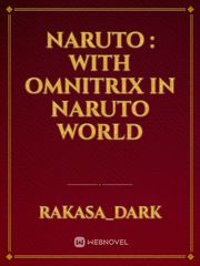 NARUTO : WITH OMNITRIX IN NARUTO WORLD Book