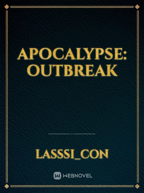 Apocalypse: outbreak