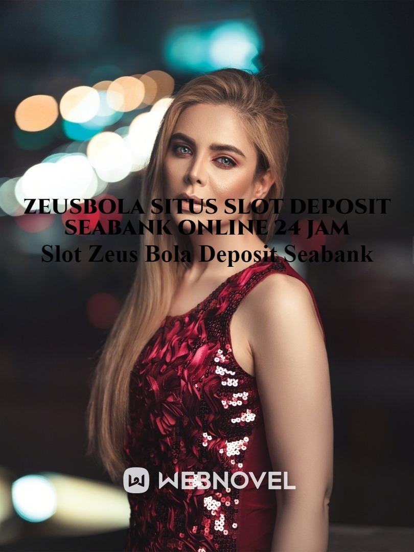 ZeusBola Link Daftar Situs Slot Gacor Deposit Seabank Online 24 Jam