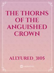 The Thorns of the Anguished Crown Book