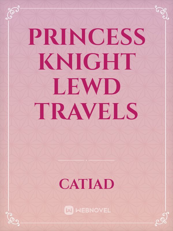 Princess Knight lewd travels