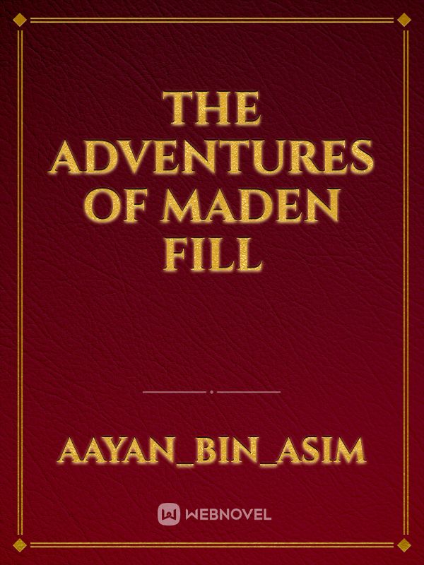 The Adventures of Maden Fill Book