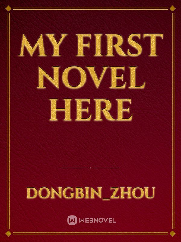 my first novel here
