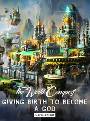The World Conquest: Giving Birth To Become A God Book