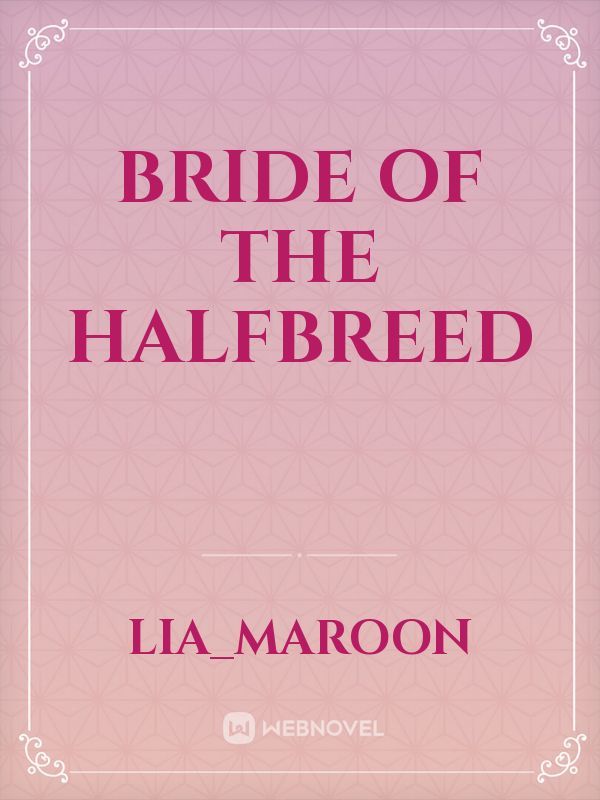 Bride Of The Halfbreed