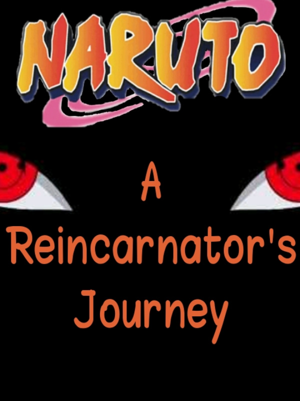 Naruto: A Reincarnator's Journey (With His All-knowing Library)