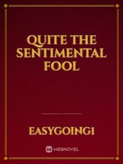 quite the sentimental fool Book