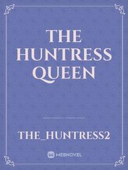 The Huntress Queen Book